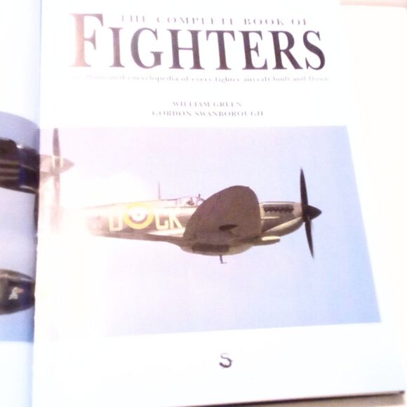 The Complete Book of Fighters An Illustrated Encyclopedia of Fighter Aircraft - Picture 3 of 5